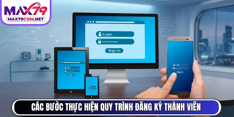 Các bước thực hiện quy trình đăng ký thành viên trực tuyến