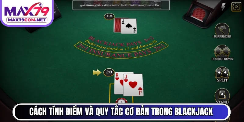 Cách tính điểm và quy tắc cơ bản trong Blackjack