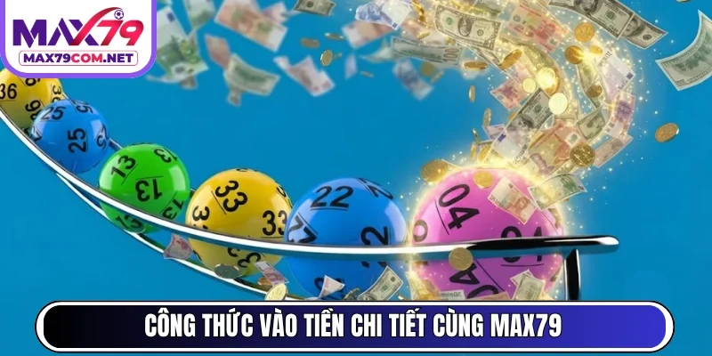 Công thức vào tiền chi tiết cùng MAX79