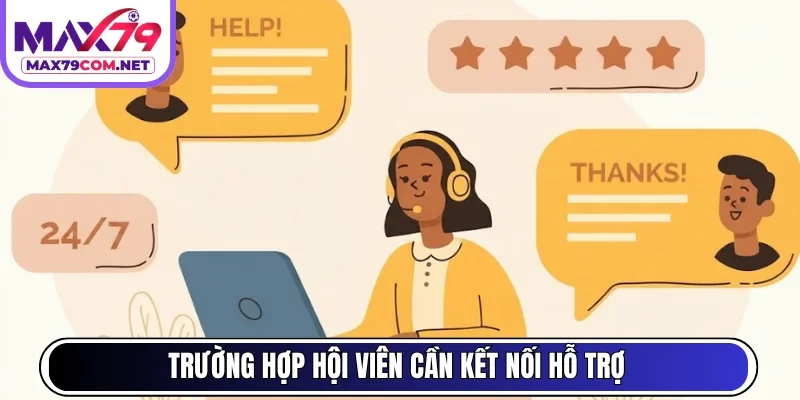 Trường hợp hội viên cần kết nối hỗ trợ